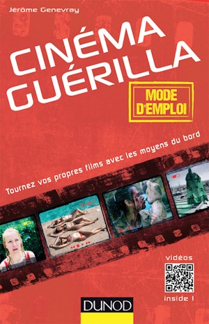 Cinéma Guérilla de Jérôme Genevray aux éditions DUNOD